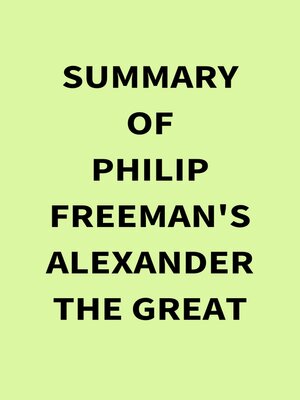 cover image of Summary of Philip Freeman's Alexander the Great